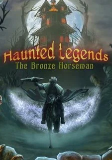 Haunted Legends: The Bronze Horseman