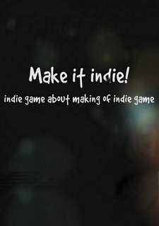 Make it indie!