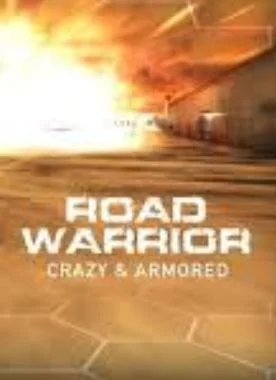 Road Warrior: Crazy & Armored