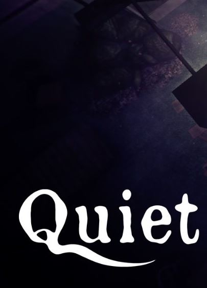 Quiet