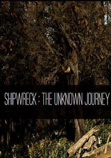 Shipwreck : The Unknown Journey