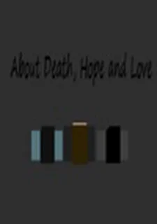 About Death, Hope and Love