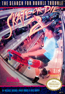 Skate Or Die 2: The Search For Double Trouble