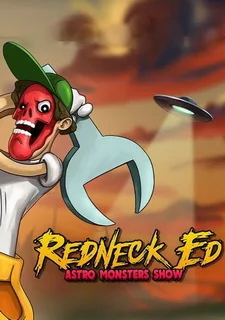 Redneck Ed: Astro Monster Show
