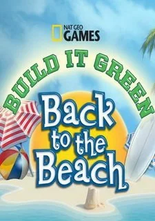 Build It Green: Back to the Beach