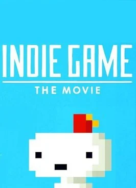 Indie Game: The Movie