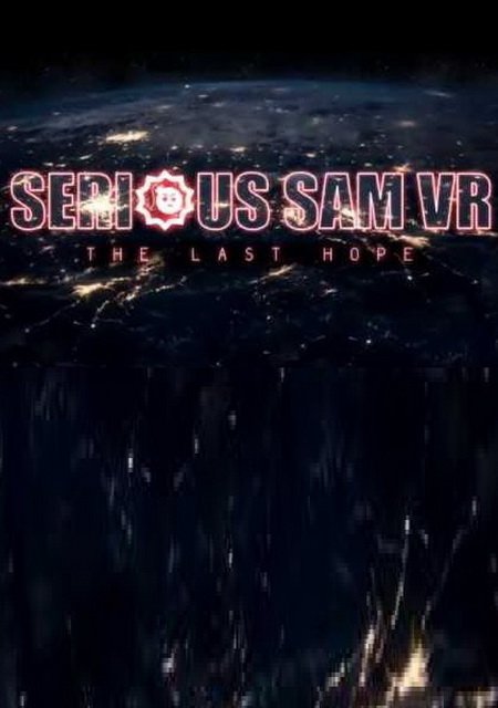 Serious Sam VR: The Last Hope