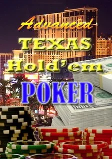 Advanced Texas Hold'em Poker