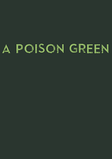 A Poison Green