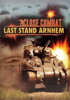 Close Combat: Last Stand Arnhem
