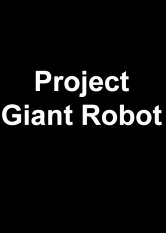 Project Giant Robot