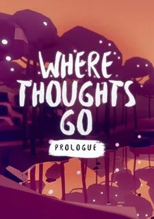 Where Thoughts Go: Prologue