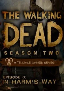 The Walking Dead: Season Two Episode 3 In Harm’s Way