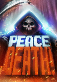 Peace, Death!