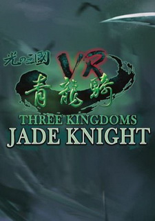 Three Kingdoms VR - Jade Knight