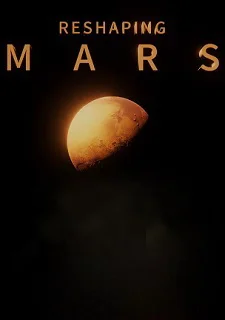 Reshaping Mars