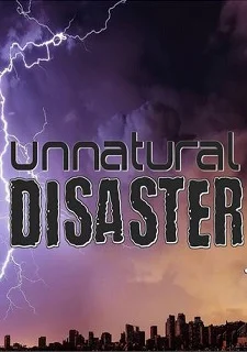 Unnatural Disaster