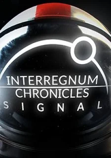 Interregnum Chronicles: Signal