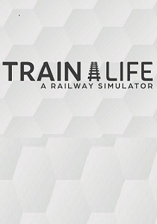 Train Life: A Railway Simulator