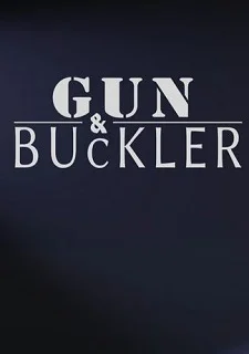 GUN & BUCKLER
