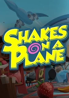 Shakes on a Plane