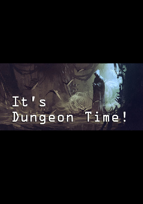 It's Dungeon Time!
