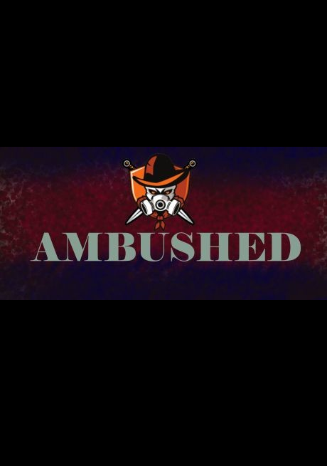 Ambushed