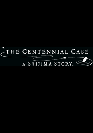 The Centennial Case: A Shijima Story