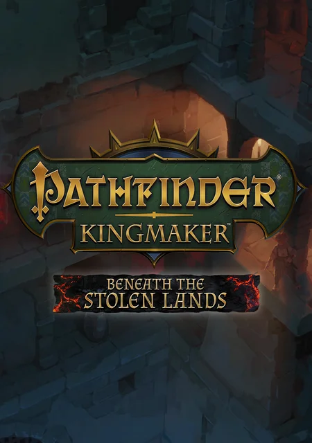 Pathfinder: Kingmaker — Beneath the Stolen Lands