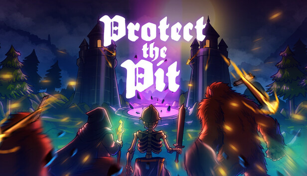 Protect the Pit