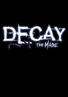 Decay: The Mare Decay: The Mare