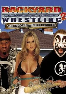 Backyard Wrestling 2: There Goes the Neighborhood
