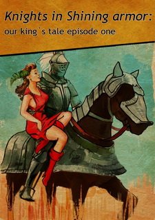 Knights in Shining Armor: Our King's Tale