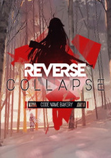 Reverse Collapse: Code Name Bakery