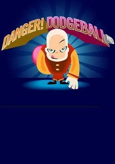 Danger! Dodgeball