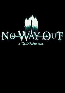 No Way Out - A Dead Realm Tale