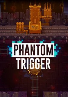 Phantom Trigger