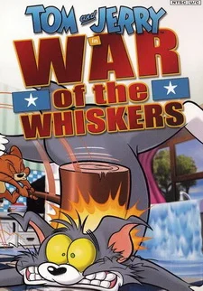 Tom and Jerry - War of the Whiskers