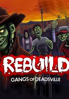 Rebuild: Gangs of Deadsville