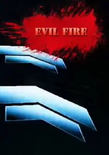 Evil Fire