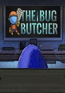 The Bug Butcher