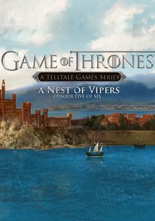 Game of Thrones: Episode Five - A Nest of Vipers