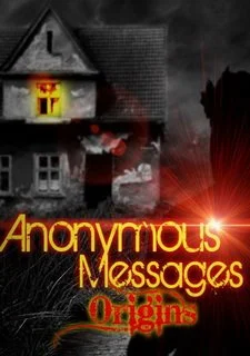 Anonymous Messages: Origins