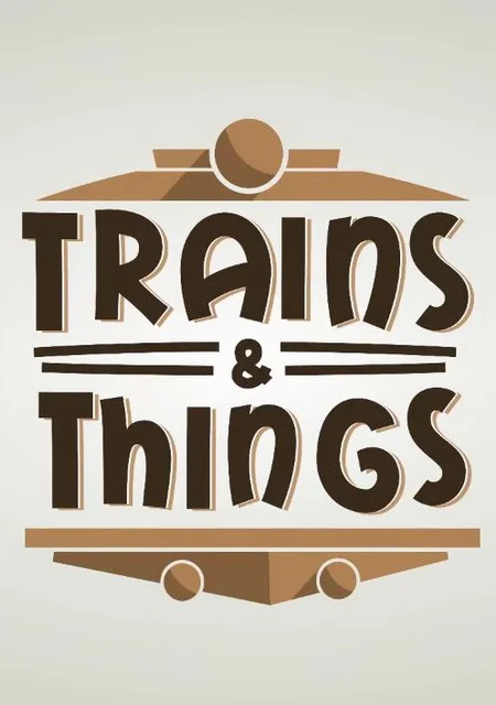 Trains & Things