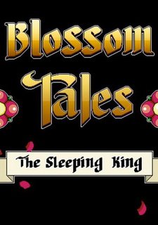 Blossom Tales: The Sleeping King