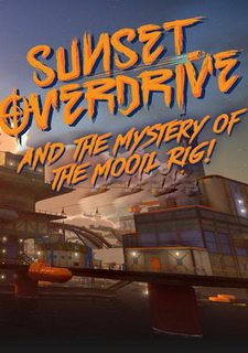 Sunset Overdrive DLC Mystery of Mooil Rig is available now