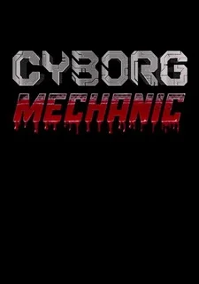 Cyborg Mechanic