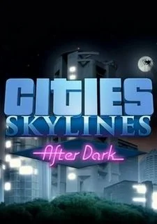 After Dark для Cities: Skylines