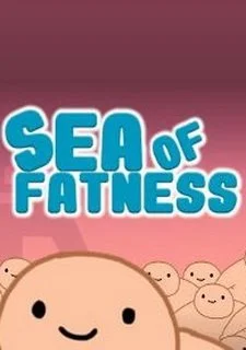 Sea Of Fatness: Save Humanity Together