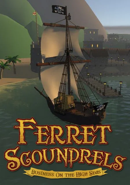 Ferret Scoundrels: Business on the High Seas